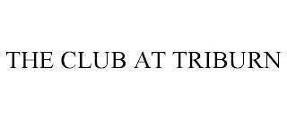 THE CLUB AT TRIBURN trademark