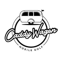 CADDY WAGON MOBILE GOLF trademark