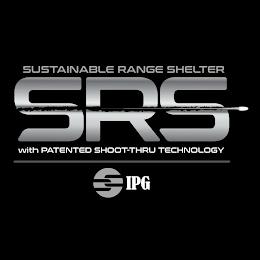 SUSTAINABLE RANGE SHELTER SRS WITH PATENTED SHOOT-THRU TECHNOLOGY IPG trademark