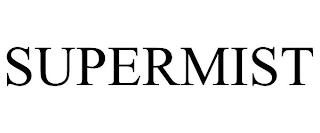 SUPERMIST trademark