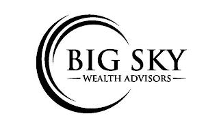 BIG SKY - WEALTH ADVISORS - trademark