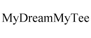 MYDREAMMYTEE trademark