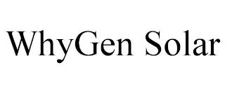 WHYGEN SOLAR trademark