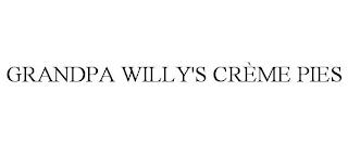 GRANDPA WILLY'S CRÈME PIES trademark