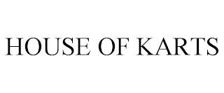 HOUSE OF KARTS trademark