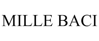 MILLE BACI trademark