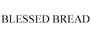 BLESSED BREAD trademark