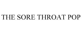 THE SORE THROAT POP trademark