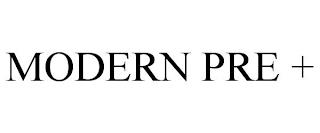 MODERN PRE + trademark