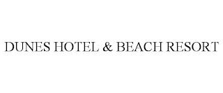 DUNES HOTEL & BEACH RESORT trademark