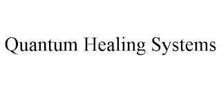 QUANTUM HEALING SYSTEMS trademark