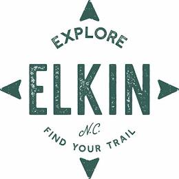 EXPLORE ELKIN FIND YOUR TRAIL N.C. trademark