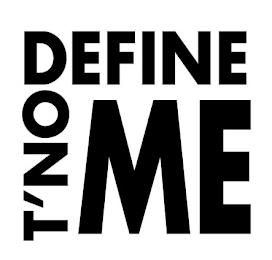 DON'T DEFINE ME trademark