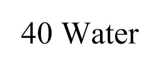 40 WATER trademark