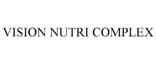 VISION NUTRI COMPLEX trademark