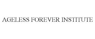 AGELESS FOREVER INSTITUTE trademark