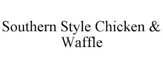 SOUTHERN STYLE CHICKEN & WAFFLE trademark