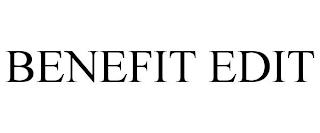 BENEFIT EDIT trademark