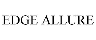 EDGE ALLURE trademark