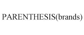 PARENTHESIS(BRANDS) trademark