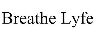 BREATHE LYFE trademark