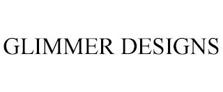 GLIMMER DESIGNS trademark