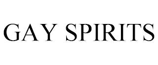 GAY SPIRITS trademark