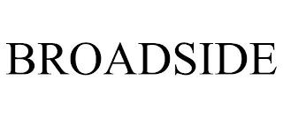 BROADSIDE trademark