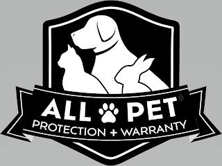 ALL PET PROTECTION + WARRANTY trademark