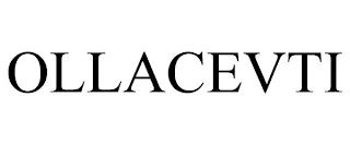 OLLACEVTI trademark