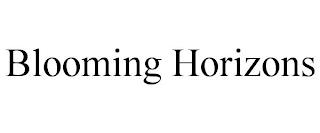 BLOOMING HORIZONS trademark