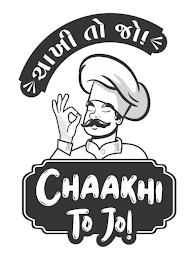 CHAAKHI TO JO! trademark