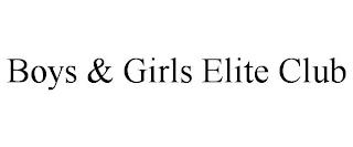 BOYS & GIRLS ELITE CLUB trademark