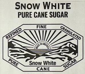 SNOW WHITE PURE CANE SUGAR REFINED FINE GRANULATED PURE CANE SUGAR SNOW WHITE MADE IN AMERICAGRANULATED PURE CANE SUGAR SNOW WHITE MADE IN AMERICA trademark