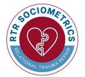 RTR SOCIOMETRICS RELATIONAL TRAUMA REPAIR trademark