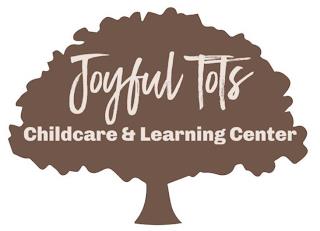 JOYFUL TOTS CHILDCARE & LEARNING CENTER trademark