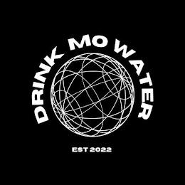 DRINK MO WATER EST 2022 trademark