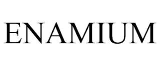 ENAMIUM trademark