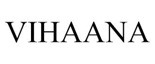 VIHAANA trademark