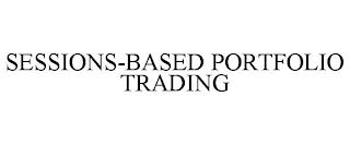 SESSIONS-BASED PORTFOLIO TRADING trademark