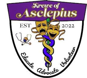 KREWE OF ASCLEPIUS EST 2022 EDUCATE ADVOCATE VOLUNTEER trademark