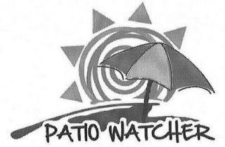 PATIO WATCHER trademark