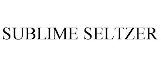 SUBLIME SELTZER trademark