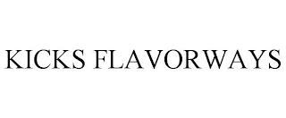 KICKS FLAVORWAYS trademark