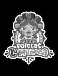 PALETAS LA MUÑECA trademark