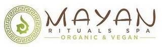 MAYAN RITUALS SPA ORGANIC & VEGAN trademark