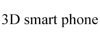 3D SMART PHONE trademark