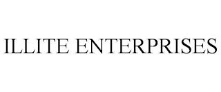 ILLITE ENTERPRISES trademark