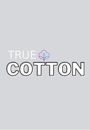 TRUE COTTON trademark