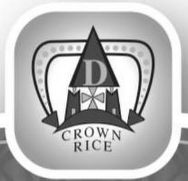 D CROWN RICE trademark